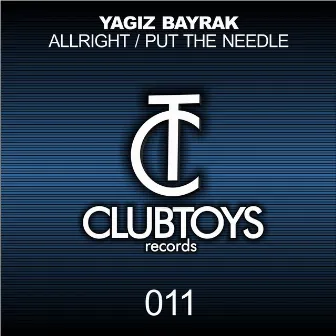 Allright / Put the Needle by Yagiz Bayrak