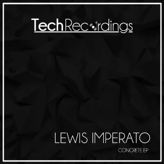 Concrete EP by Lewis Imperato