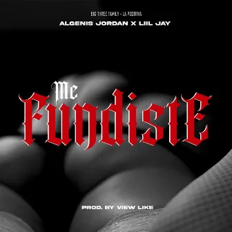 Me Fundiste by Algenis Jordan