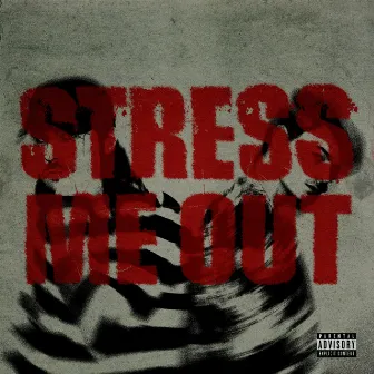 Stress Me Out by Xilo