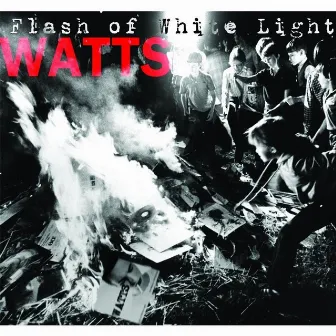 Flash of White Light by Watts