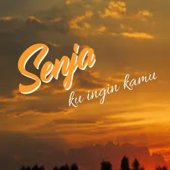 Ku ingin kamu by Senja