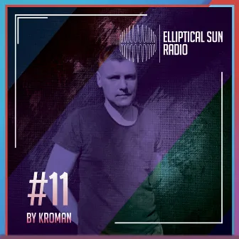 Elliptical Sun Radio 11 by Elliptical Sun Radio by Kroman