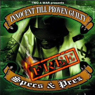 Innocent 'Till Proven Guilty by Two 4 War