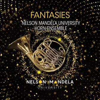 Fantasies by Nelson Mandela University Horn Ensemble