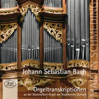 Bach: Orgeltranskriptionen by Martin Schmeding