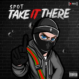 Take It There by Spot