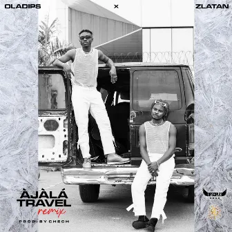 Àjàlá Travel (Remix) by Oladips