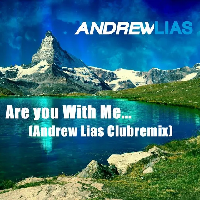 Are You with Me - Andrew Lias Club Mix