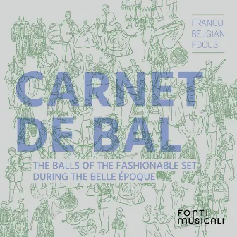 Carnet de bal: The Balls of the Fashionable Set During the Belle Époque by Orchestre Symphonique De La Rtbf