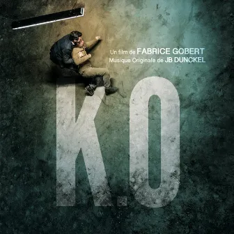 K.O (Original Motion Picture Soundtrack) by JB Dunckel