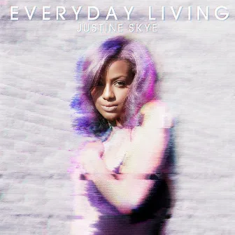 Everyday Living by Justine Skye