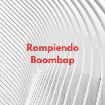 Rompiendo Boombap by Niggaboombastic