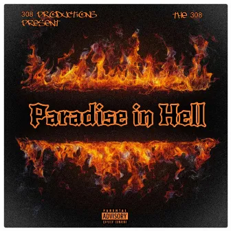 Paradise In Hell by 308