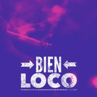 Bien Loco by Mr. Yosie Locote