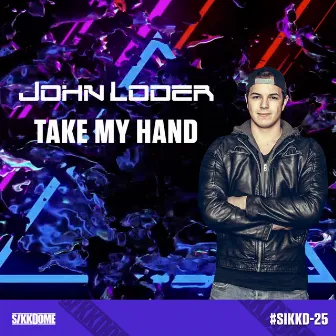 Take My Hand by John Loder