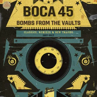 Boca 45: Bombs from the Vaults by Boca 45