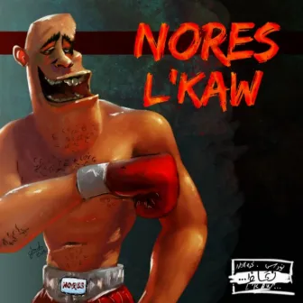 L'Kaw by Nores