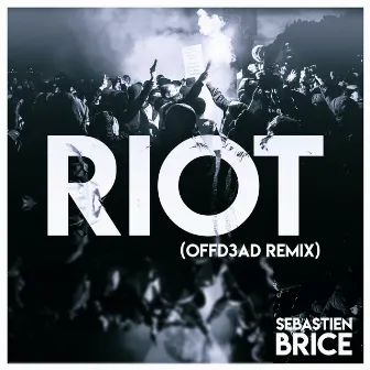 Riot (OFFD3AD Remix) by Sebastien Brice