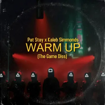 Warm Up (The Game Diss) by Pat Stay