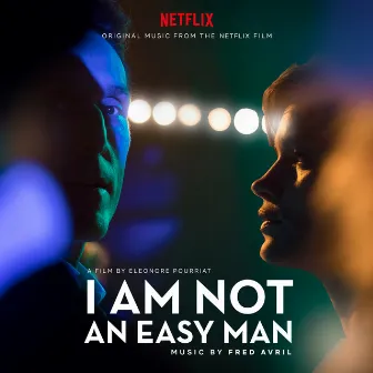 I Am Not an Easy Man (Original Motion Picture Soundtrack) by Fred Avril