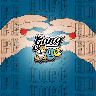 HOPE by Gang Age