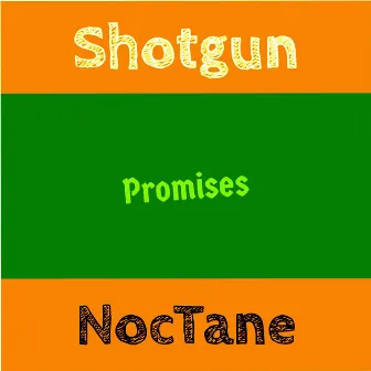 Shotgun Promises Noctane by 