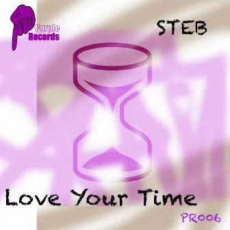 Love Your Time by STEB