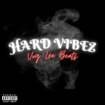 Hard Vibez by Vog Lee Beats