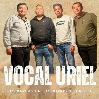 Las marcas en las manos de Cristo by Vocal Uriel