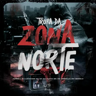 Tropa da Zona Norte by KAIO DJ