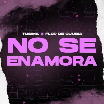 No se enamora by Flor De Cumbia