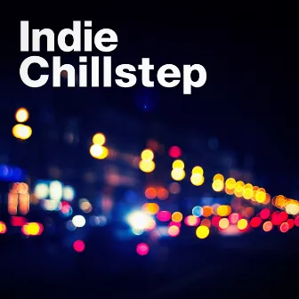 Indie Chillstep by 