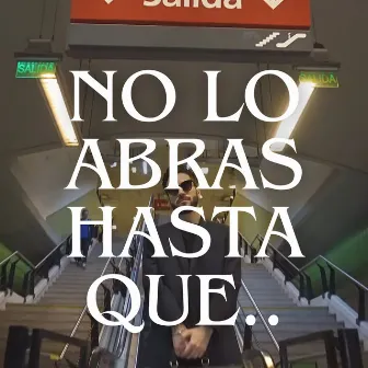 No lo abras hasta que.. by B O Ḵ Ë