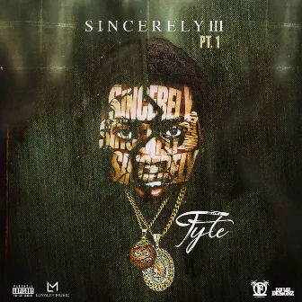 Sincerely 3, Pt. I by TYTE