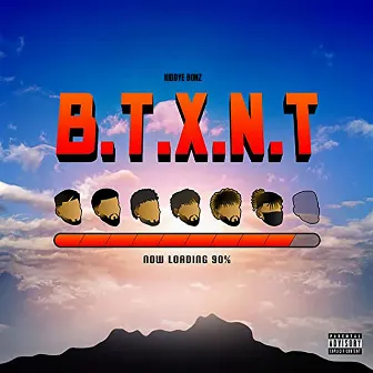 B.T.X.N.T by Kiddye Bonz