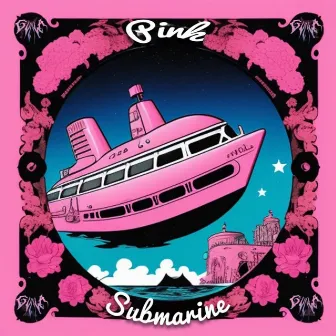 Pink Submarine by GUÄLA