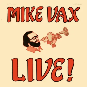 Mike Vax Live by Mike Vax