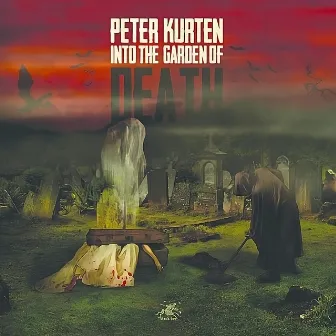 Into The Garden Of Death by Peter Kurten