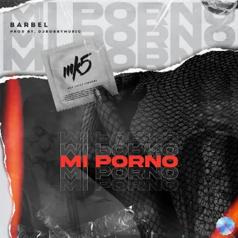 Mi Porno by Dj Bobby Music