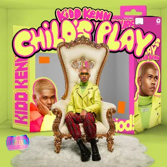 Child's Play by Kidd Kenn