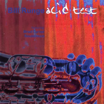 Acid Test by Bill Runge