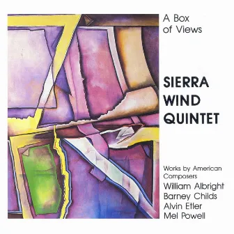 Albright, W.: Abiding Passions / Etler, A.: Woodwind Quintet No. 2 / Powell, M.: Woodwind Quintet / Childs, B.: A Box of View by Sierra Wind Quintet