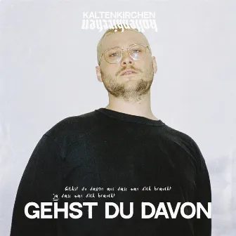 Gehst du davon by Kaltenkirchen