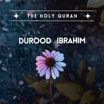 Durood Ibrahim by The Holy Quran