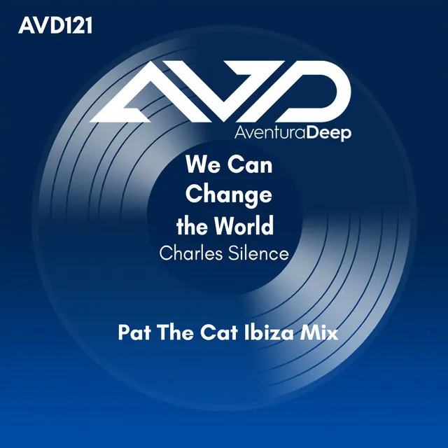 We Can Change the World - Pat the Cat Ibiza Mix