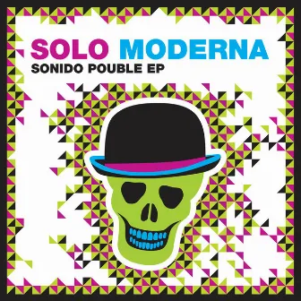 Sonido Pouble EP by Solo Moderna