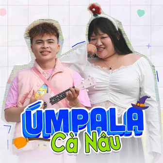 Úmpala by Cà Nâu