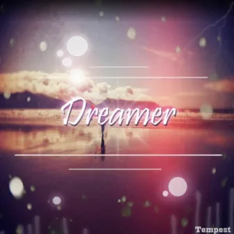 Dreamer by Tempest