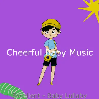 Excellent - Baby Lullaby by 